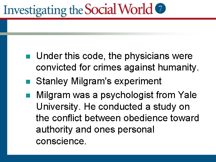 n n n Under this code, the physicians were convicted for crimes against humanity.