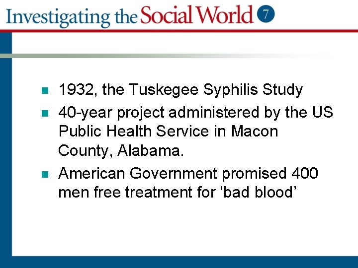 n n n 1932, the Tuskegee Syphilis Study 40 -year project administered by the n n n 1932, the Tuskegee Syphilis Study 40 -year project administered by the