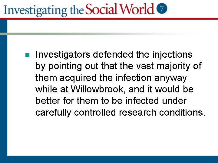 n Investigators defended the injections by pointing out that the vast majority of them