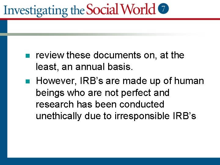 n n review these documents on, at the least, an annual basis. However, IRB’s