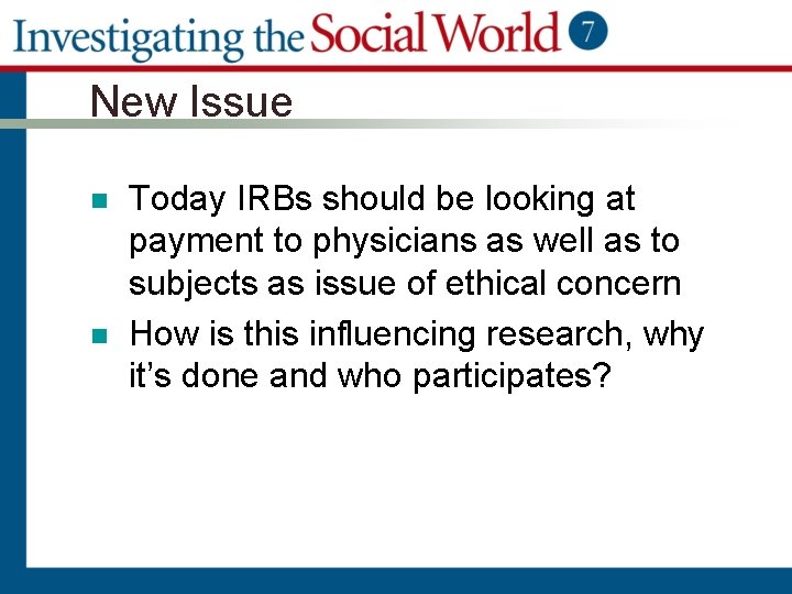 New Issue n n Today IRBs should be looking at payment to physicians as New Issue n n Today IRBs should be looking at payment to physicians as