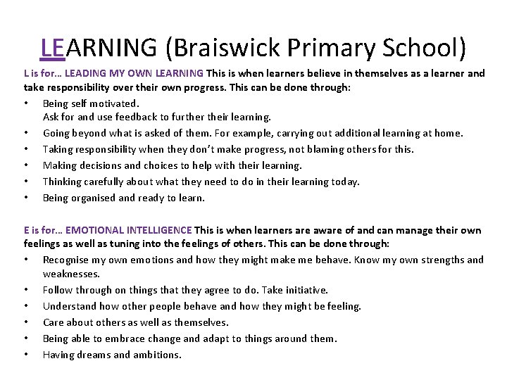 LEARNING (Braiswick Primary School) L is for… LEADING MY OWN LEARNING This is when
