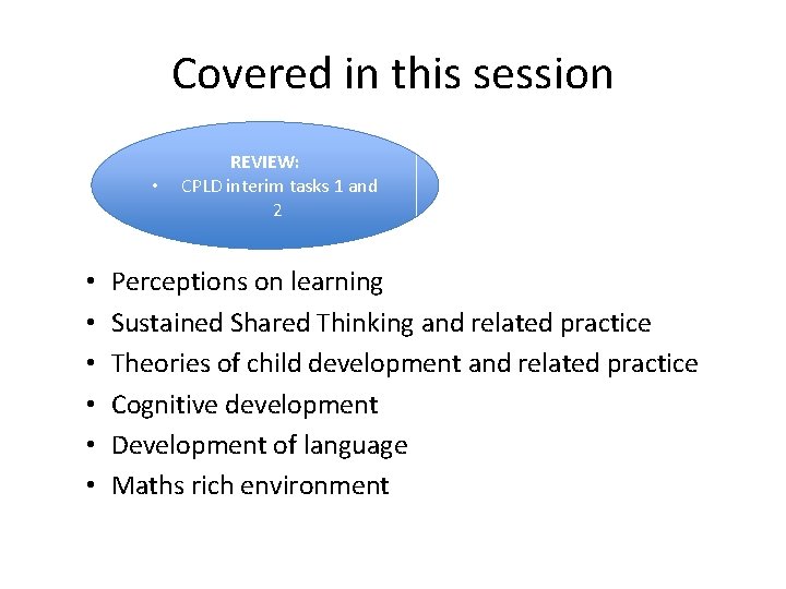 Covered in this session REVIEW: • CPLD interim tasks 1 and 2 • •