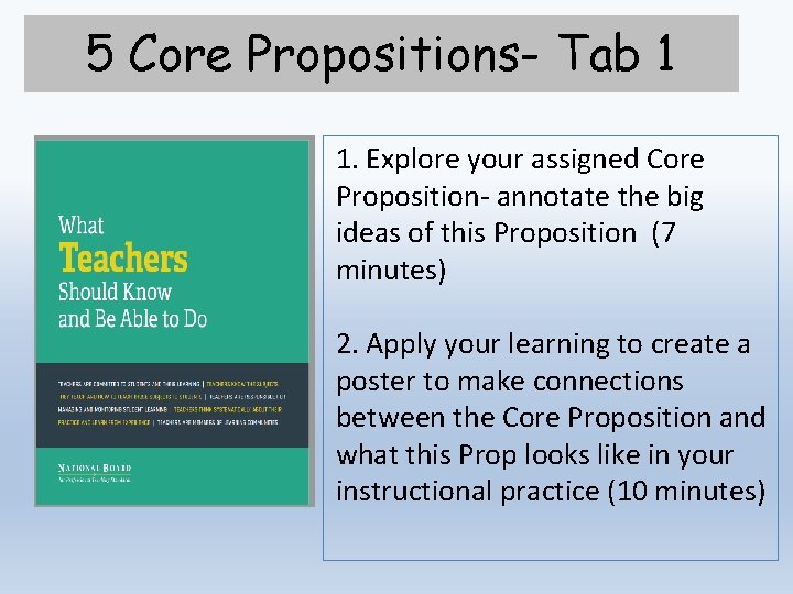 5 Core Propositions- Tab 1 1. Explore your assigned Core Proposition- annotate the big