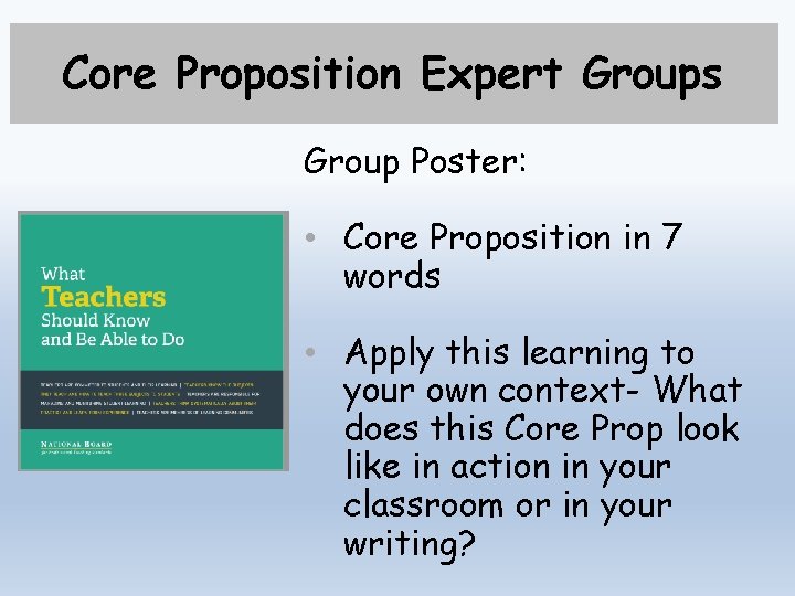 Core Proposition Expert Groups Group Poster: • Core Proposition in 7 words • Apply