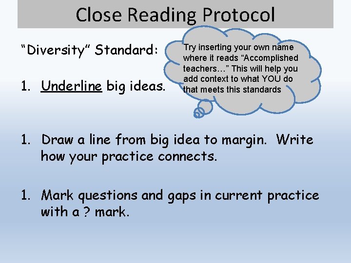 Close Reading Protocol “Diversity” Standard: 1. Underline big ideas. Try inserting your own name
