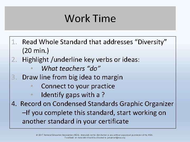 Work Time 1. Read Whole Standard that addresses “Diversity” (20 min. ) 2. Highlight
