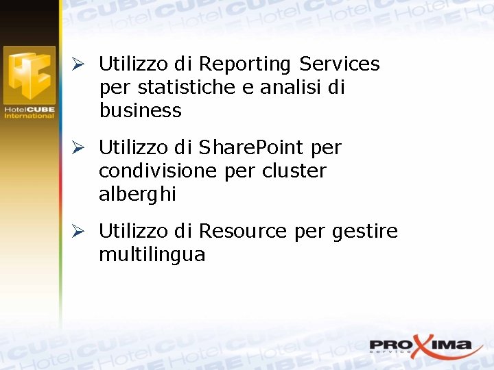 Ø Utilizzo di Reporting Services per statistiche e analisi di business Ø Utilizzo di