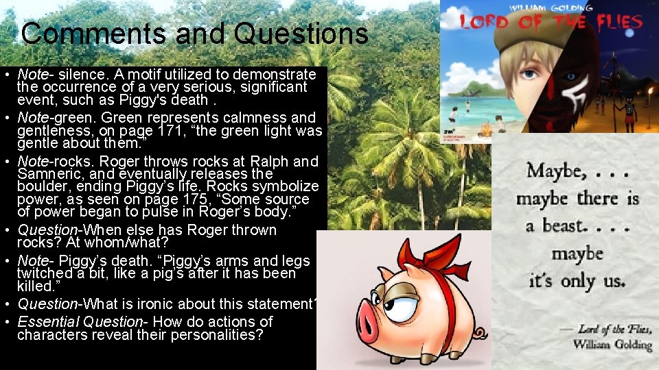 Comments and Questions • Note- silence. A motif utilized to demonstrate the occurrence of