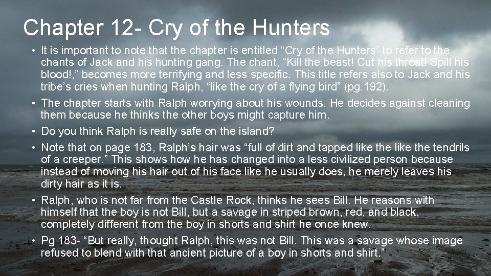 Chapter 12 - Cry of the Hunters • It is important to note that