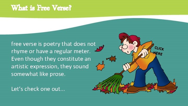 What is Free Verse? free verse is poetry that does not rhyme or have