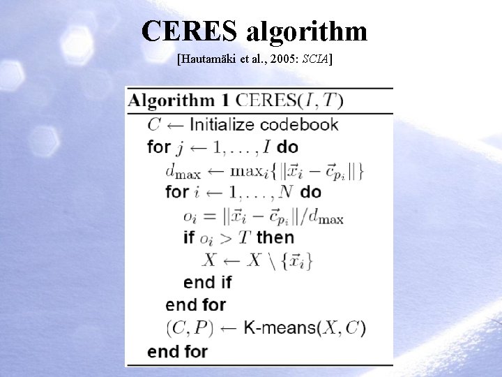 CERES algorithm [Hautamäki et al. , 2005: SCIA] 