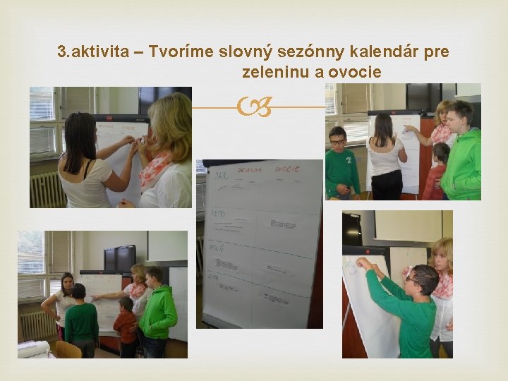 3. aktivita – Tvoríme slovný sezónny kalendár pre zeleninu a ovocie 