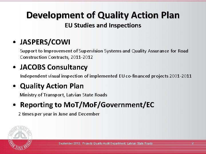 Development of Quality Action Plan EU Studies and Inspections • JASPERS/COWI Support to Improvement
