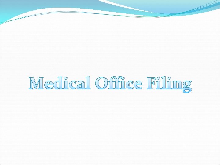 Medical Office Filing 