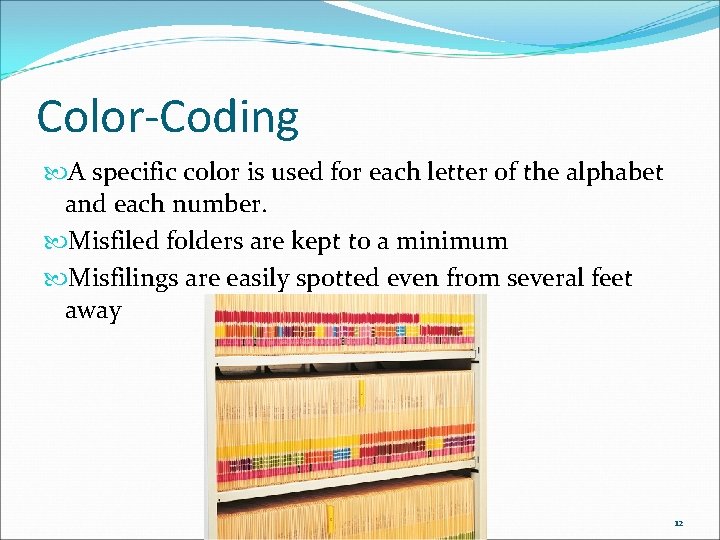 Color-Coding A specific color is used for each letter of the alphabet and each