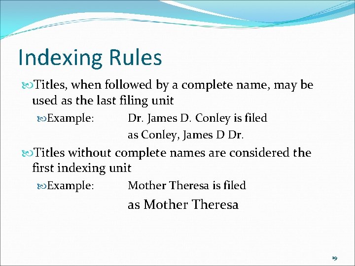 Indexing Rules Titles, when followed by a complete name, may be used as the