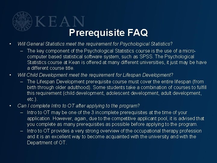 Prerequisite FAQ • • • Will General Statistics meet the requirement for Psychological Statistics?