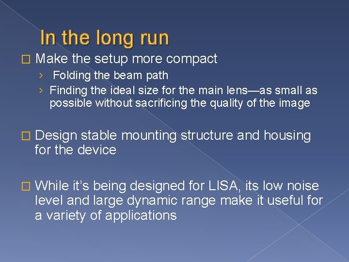 In the long run � Make the setup more compact › Folding the beam