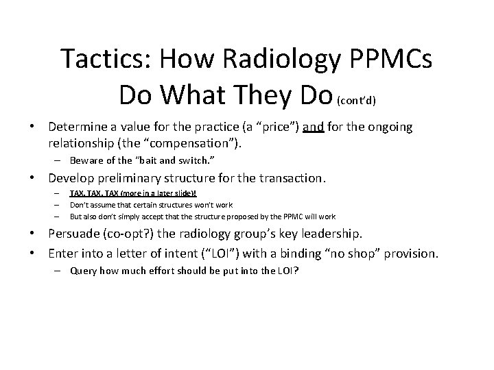 Tactics: How Radiology PPMCs Do What They Do (cont’d) • Determine a value for