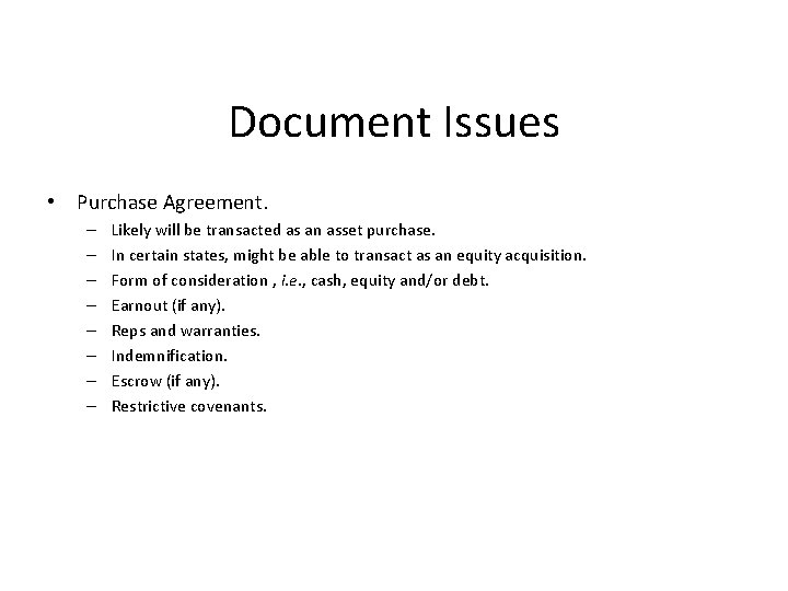 Document Issues • Purchase Agreement. – – – – Likely will be transacted as Document Issues • Purchase Agreement. – – – – Likely will be transacted as