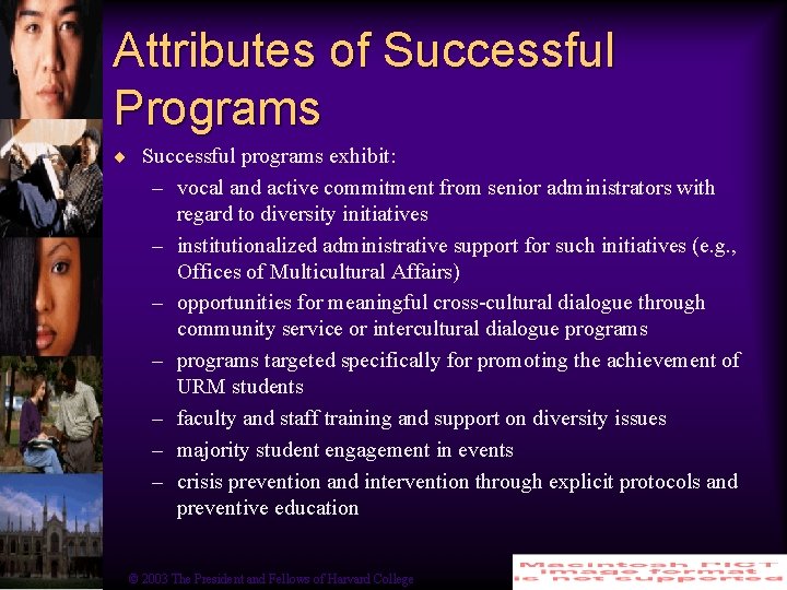 Attributes of Successful Programs ¨ Successful programs exhibit: – vocal and active commitment from