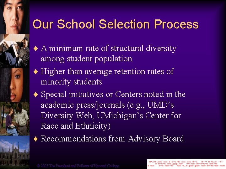 Our School Selection Process ¨ A minimum rate of structural diversity among student population
