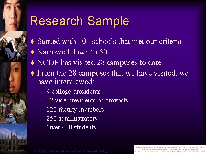 Research Sample ¨ Started with 101 schools that met our criteria ¨ Narrowed down