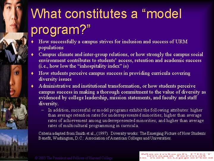 What constitutes a “model program? ” ¨ How successfully a campus strives for inclusion