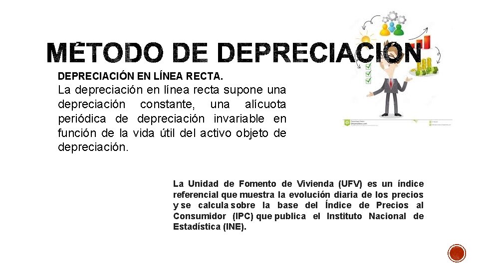 DEPRECIACIÓN EN LÍNEA RECTA. La depreciación en línea recta supone una depreciación constante, una