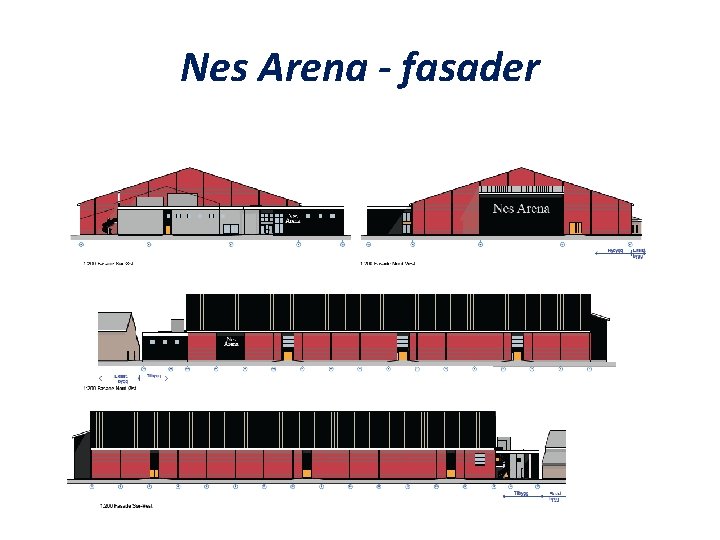 Nes Arena - fasader Nes Arena - fasader