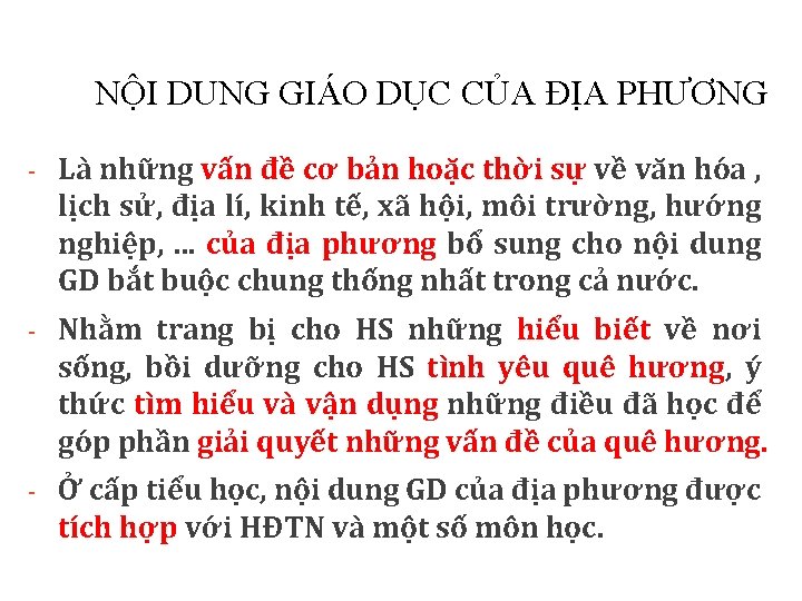  NỘI DUNG GIÁO DỤC CỦA ĐỊA PHƯƠNG - Là những vấn đề cơ