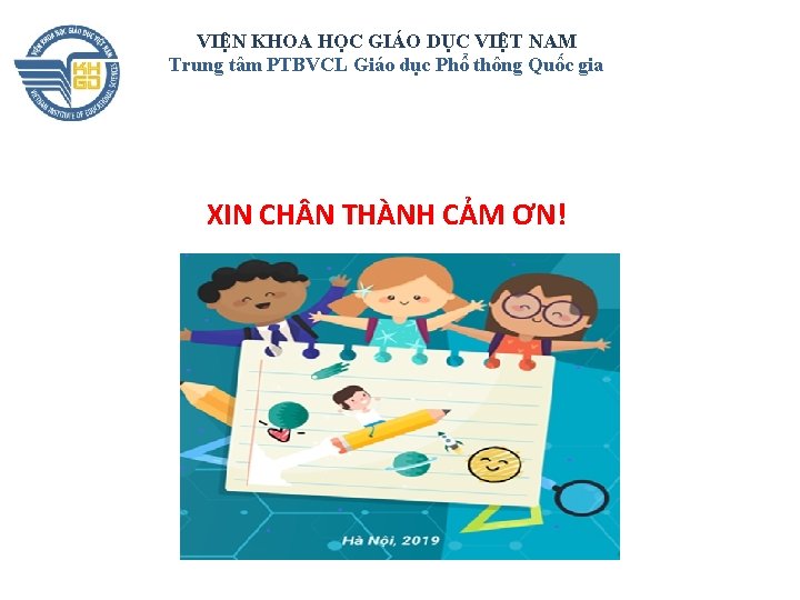 VIỆN KHOA HỌC GIÁO DỤC VIỆT NAM Trung tâm PTBVCL Giáo dục Phổ thông