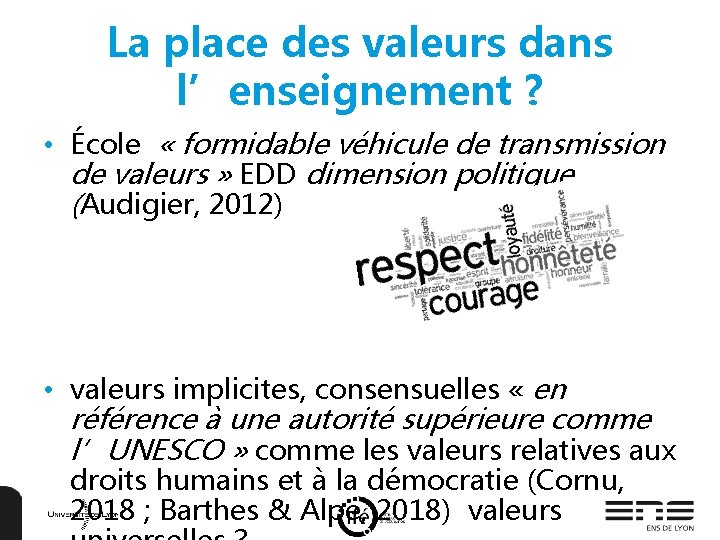 La place des valeurs dans l’enseignement ? • École « formidable véhicule de transmission