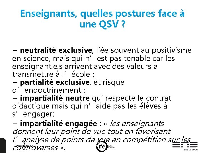 Enseignants, quelles postures face à une QSV ? − neutralité exclusive, liée souvent au