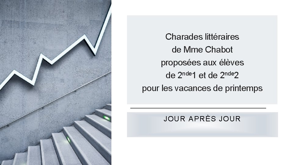 Charades littéraires de Mme Chabot proposées aux élèves de 2 nde 1 et de