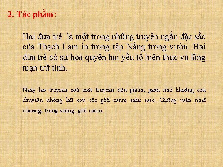 2. Tác phẩm: Hai đứa trẻ là một trong những truyện ngắn đặc sắc