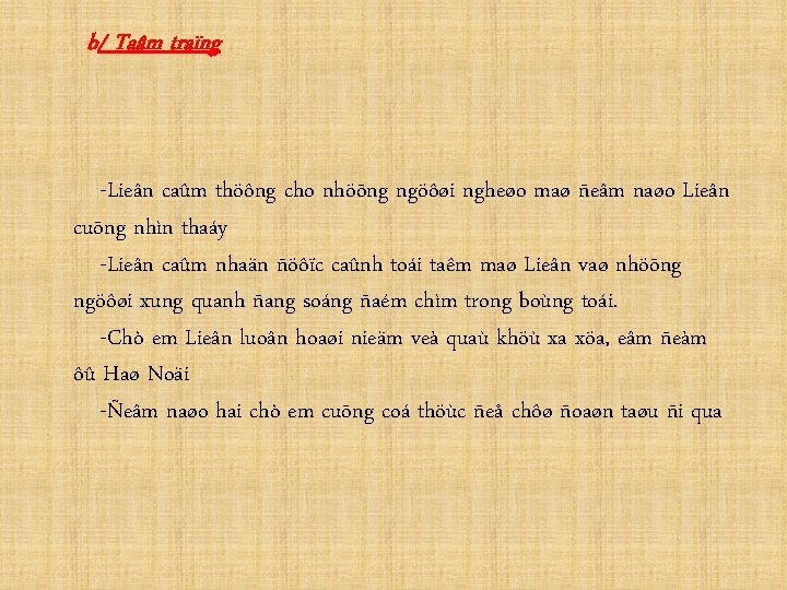 b/ Taâm traïng -Lieân caûm thöông cho nhöõng ngöôøi ngheøo maø ñeâm naøo Lieân