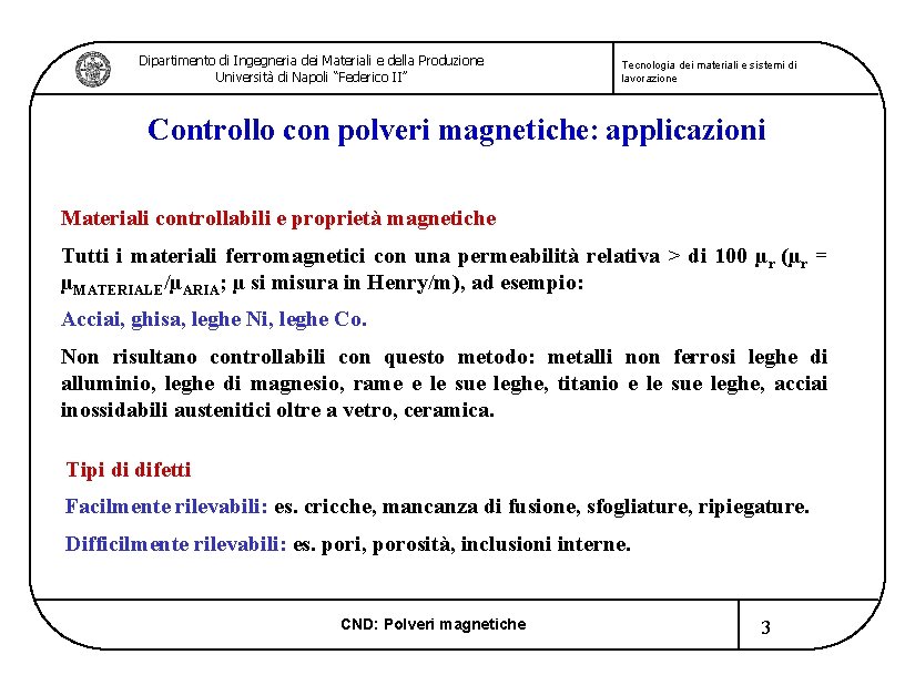 Dipartimento di Ingegneria dei Materiali e della Produzione Università di Napoli “Federico II” Tecnologia