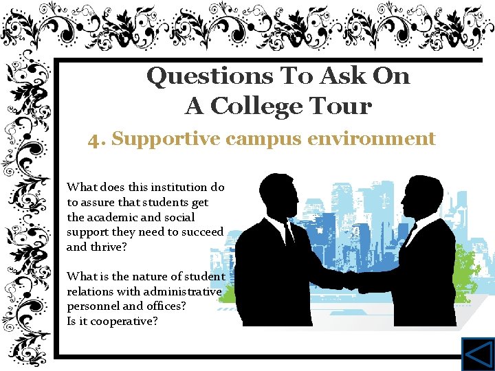 Questions To Ask On A College Tour 4. Supportive campus environment What does this