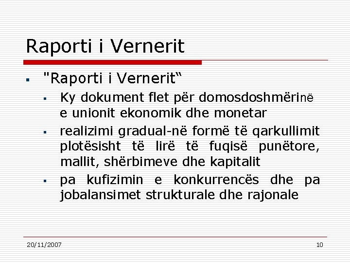 Raporti i Vernerit § "Raporti i Vernerit“ § § § Ky dokument flet për