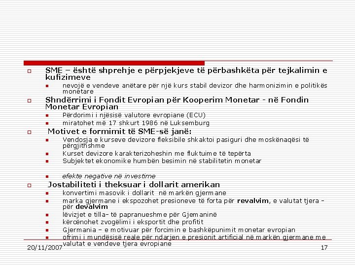 o SME – është shprehje e përpjekjeve të përbashkëta për tejkalimin e kufizimeve n