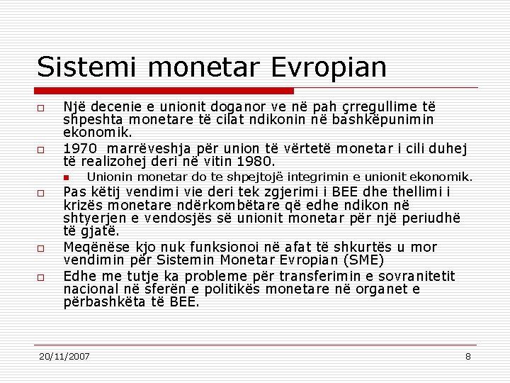 Sistemi monetar Evropian o o Një decenie e unionit doganor ve në pah çrregullime