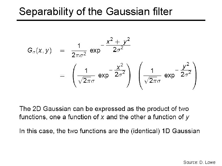 Separability of the Gaussian filter Source: D. Lowe 