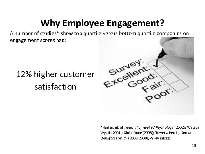 Human Capital Metric Why Employee Engagement? A number of studies* show top quartile versus