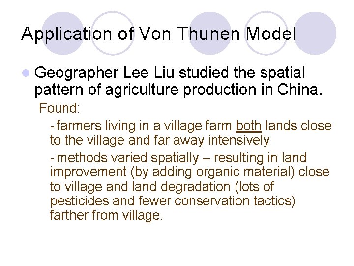 Application of Von Thunen Model l Geographer Lee Liu studied the spatial pattern of