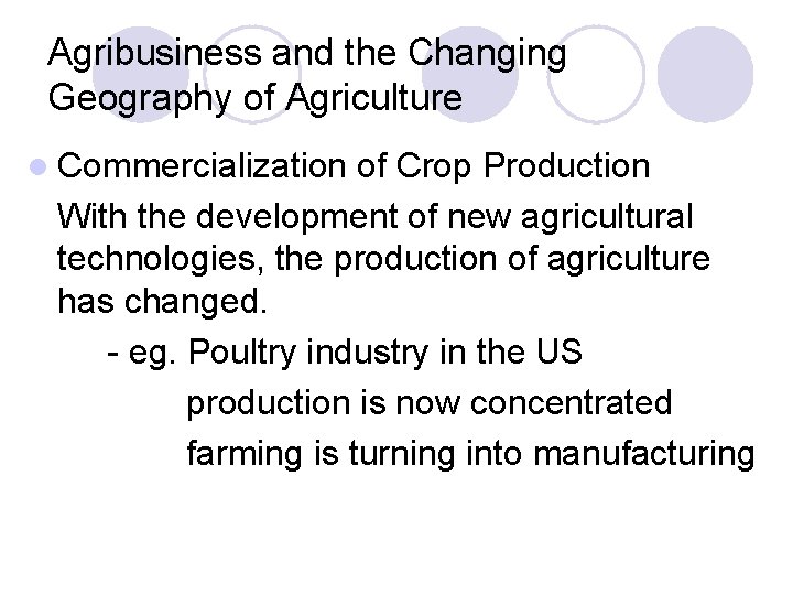 Agribusiness and the Changing Geography of Agriculture l Commercialization of Crop Production With the