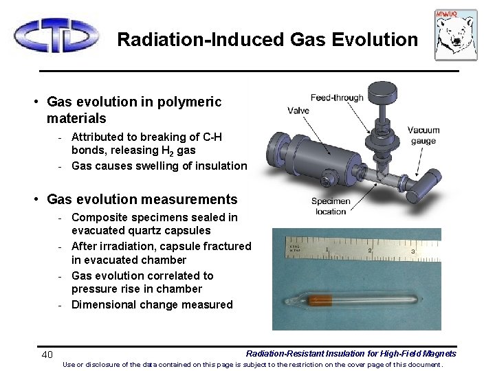 Radiation-Induced Gas Evolution • Gas evolution in polymeric materials - Attributed to breaking of