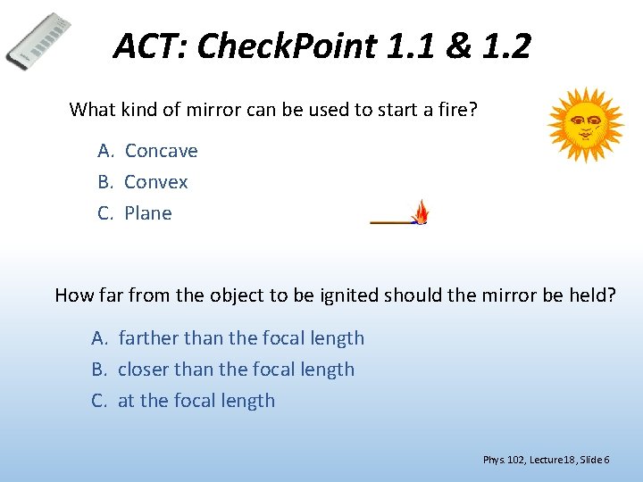 ACT: Check. Point 1. 1 & 1. 2 What kind of mirror can be