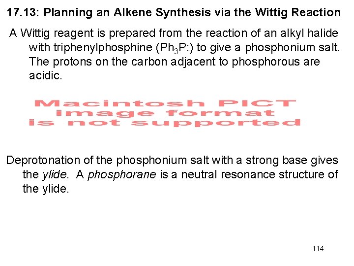 17. 13: Planning an Alkene Synthesis via the Wittig Reaction A Wittig reagent is